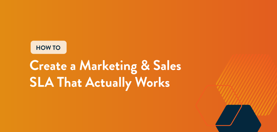 how to create a marketing and sales service level agreement (SLA) that actually works